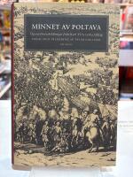 Minnet av Poltava : &ouml;gonvittnesskildringar fr&aring;n Karl XII:s ryska f&auml;ltt&aring;g