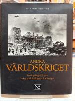 Andra v&auml;rldskriget : en uppslagsbok om bakgrund, f&ouml;rlopp och efterspel