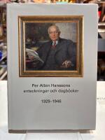 Per Albin Hanssons anteckningar och dagb&ouml;cker 1929-1946