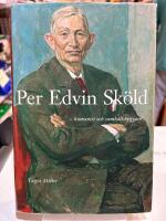 Per Edvin Sk&ouml;ld : humanist och samh&auml;llsbyggare