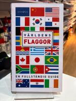 V&auml;rldens flaggor : En fullst&auml;ndig guide