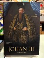 Johan III : en biografi [NUMRERAD OCH SIGNERAD]