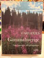 Gammalsverige : fr&aring;n Lagastigen till H&auml;lsingskogen