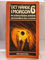Det h&auml;nde i morgon 6 : en science fiction-antologi