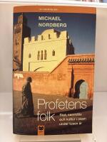 Profetens folk : stat, samh&auml;lle och kultur i islam under tusen &aring;r