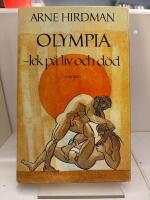 Olympia : lek p&aring; liv och d&ouml;d