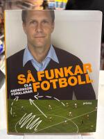 S&aring; funkar fotboll : Ola Andersson f&ouml;rklarar