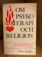 Om psykoterapi och religion : n&aring;gra personliga funderingar &ouml;ver religi&ouml;sa fr&aring;gor, som psykoterapeuten m&ouml;ter i sitt arbete