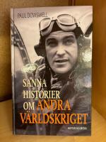 Sanna historier om andra v&auml;rldskriget