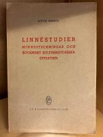 Linn&eacute;studier - Minnesteckningar och botaniskt kulturhistoriska uppsatser