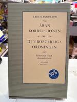 &Auml;ran, korruptionen och den borgerliga ordningen : ess&auml;er fr&aring;n svensk ekonomihistoria