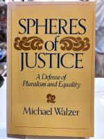 Spheres of Justice - A Defense of Pluralism and Equality
