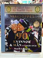 Vasaloppet - 90 kvinnor & och m&auml;n i f&auml;ders sp&aring;r