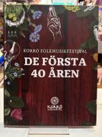 Korr&ouml; folkmusikfestival - de f&ouml;rsta 40 &aring;ren