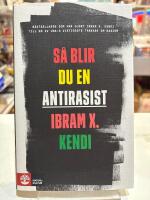 S&aring; blir du en antirasist