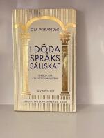 I d&ouml;da spr&aring;ks s&auml;llskap - en bok om v&auml;ldigt gamla spr&aring;k