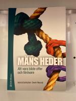 M&auml;ns heder : Att vara b&aring;de offer och f&ouml;r&ouml;vare