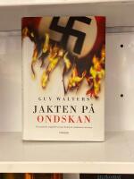 Jakten p&aring; ondskan : De nazistiska krigsf&ouml;rbrytarnas f&ouml;rs&ouml;k att undkomma r&auml;ttvisan