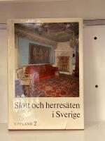Slott och herres&auml;ten i Sverige Uppland 2