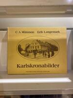Karlskronabilder- F&ouml;reningen gamla Carlskrona &aring;rsbok 1983