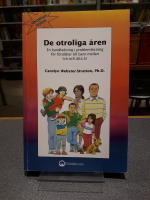 De otroliga &aring;ren : en handledning i probleml&ouml;sning f&ouml;r f&ouml;r&auml;ldrar till barn