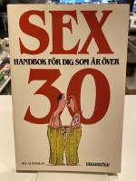 Sexhandbok f&ouml;r..&ouml;ver 30