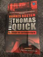 Fallet Thomas Quick : att skapa en seriem&ouml;rdare