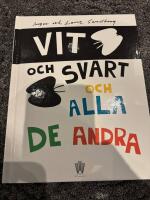 Vit och Svart och alla de andra 
