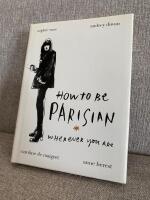 How to be parisian - wherever you are