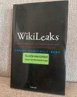 WikiLeaks : historien bakom sajten som f&ouml;r&auml;ndrade en hel v&auml;rld
