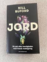 Jord : en kockaspriants och familjefars &auml;ventyr i Lyon, p&aring; spaning efter hemligheten bakom den franska kokkonsten