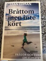 Br&aring;ttom men inte k&ouml;rt : fr&aring;gor och svar om klimatet