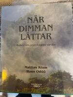 N&auml;r dimman l&auml;ttar : boken om regnskogens v&auml;rldar