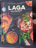 Laga glutenfritt : pasta, pizza, pajer, piroger & andra klassiker