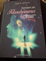 Konsten att klardr&ouml;mma : 65 metoder som hj&auml;lper dig att vakna i dina dr&ouml;mmar