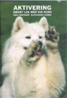 Aktivering : smart lek med din hund