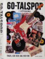 60-talspop i G&ouml;teborg : Tages, Cue och jag och du