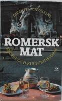 Romersk mat : recept och kulturhistoria