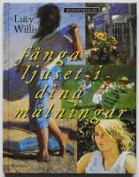 F&aring;nga ljuset i dina m&aring;lningar