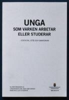 Unga som varken arbetar eller studerar : statistik, st&ouml;d och samverkan : slutbet&auml;nkande fr&aring;n Utredningen om unga som varken arbetar eller studerar. SOU 2013:74