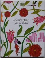 Livsviktigt : gr&ouml;n v&auml;g till h&auml;lsa