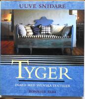 Tyger : inred med svenska textilier