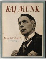 KAJ MUNK Ett nordiskt diktar&ouml;de, en minnesskrift i ord och bild.