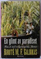 Glimt av paradiset : mina &aring;r med orangutangerna p&aring; borneo