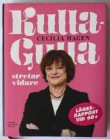 Kulla-Gulla stretar vidare : l&auml;gesrapport vid 60+