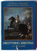Drottning Kristina : sin tids europ&eacute;
