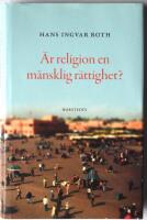 &Auml;r religion en m&auml;nsklig r&auml;ttighet?