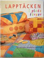 Lappt&auml;cken. 15 l&auml;ttsydda dekorativa lappt&auml;cken