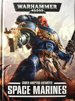 Warhammer 40,000 Codex Adeptus Astartes Space Marines Book