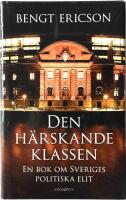 Den h&auml;rskande klassen : en bok om Sveriges politiska elit